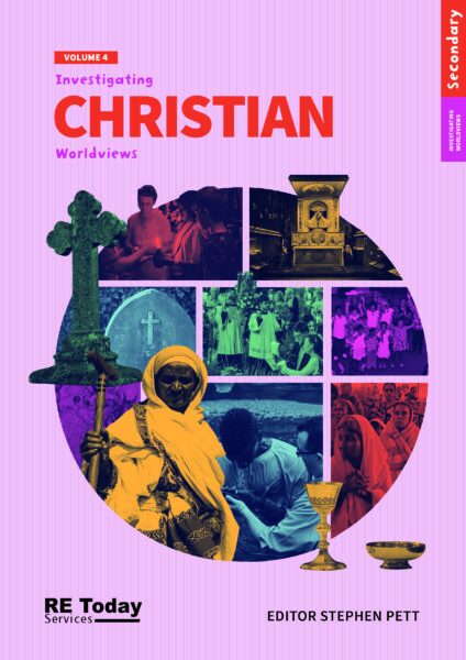 Investigating Christian Worldviews Secondary School Religious Education Curriculum Book
