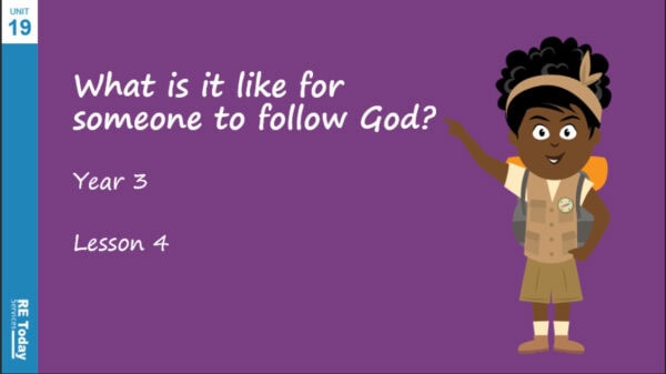 Year 3 – What is it like for someone to follow God? – PowerPoint Lesson 4