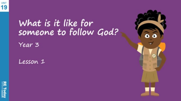 Year 3 – What is it like for someone to follow God? – PowerPoint Lesson 1