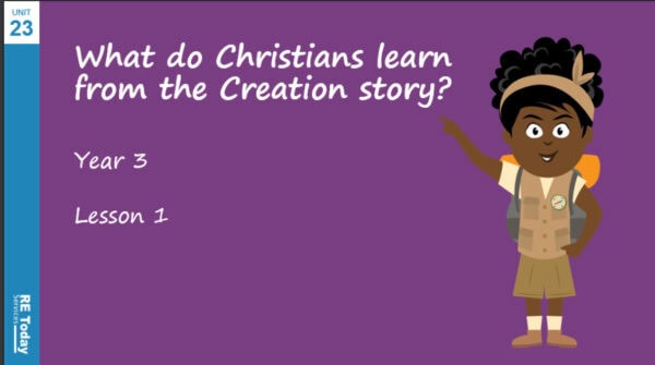 Year 3 – What do Christians learn from the Creation Story? – PowerPoint Lesson 1